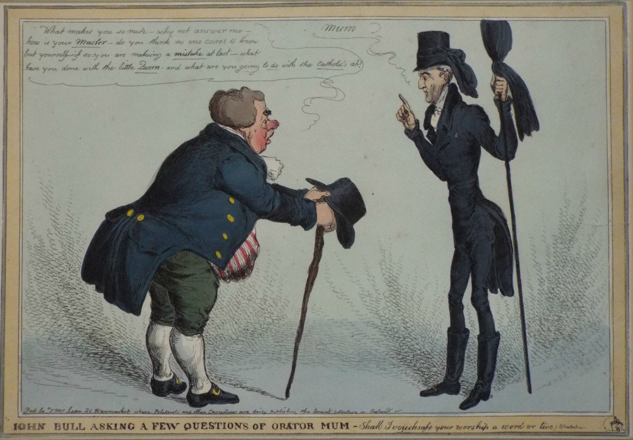 Etching - John Bull Asking a Few Questions of Orator Mum - Shall I vouchsafe your worship a word or two - Heath